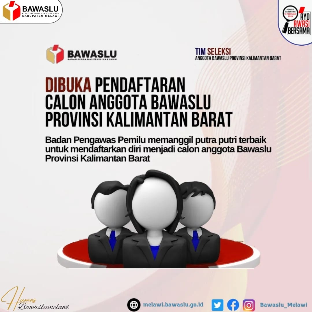 PENGUMUMAN PENDAFTARAN CALON ANGGOTA BADAN PENGAWAS PEMILIHAN UMUM PROVINSI KALIMANTAN BARAT MASA JABATAN TAHUN 2023 – 2028