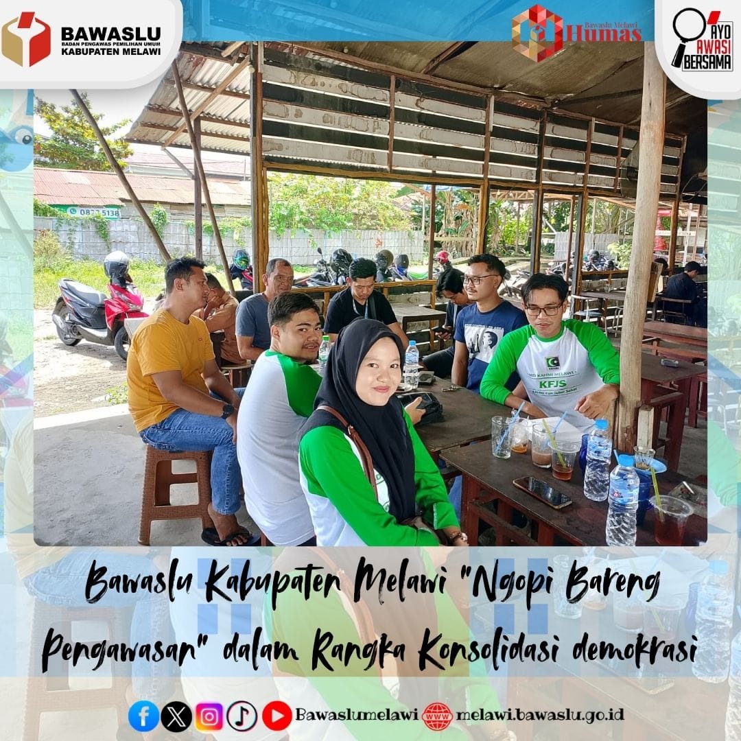 Bawaslu Kabupaten Melawi “Ngopi Bareng Pengawasan” dalam Rangka Konsolidasi Demokrasi