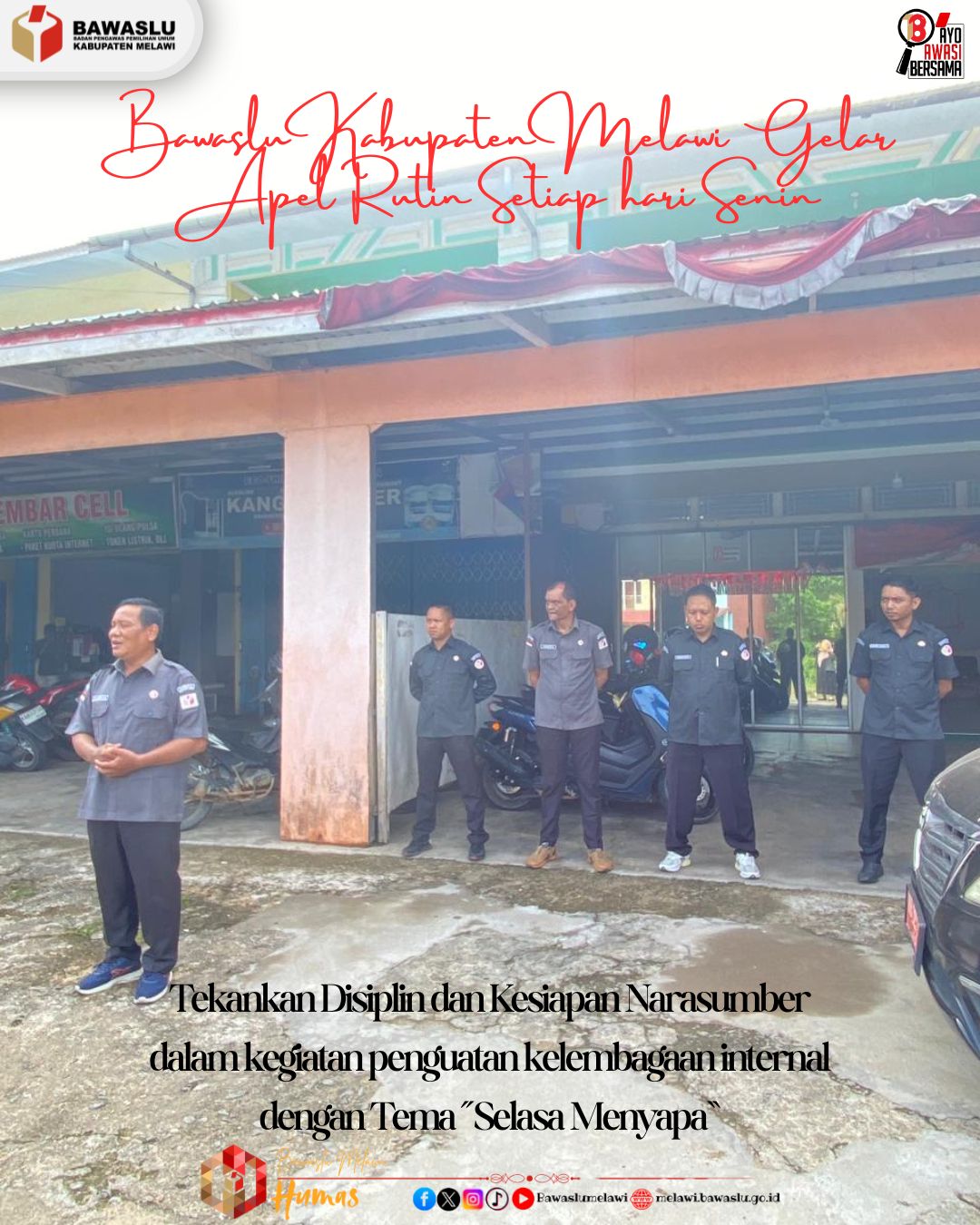 Bawaslu Kabupaten Melawi Gelar Apel Rutin Setiap hari Senin, Tekankan Disiplin dan Kesiapan Narasumber dalam kegiatan penguatan kelembagaan internal dengan Tema “Selasa Menyapa”