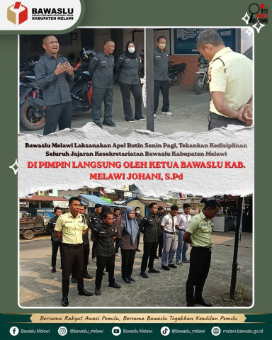 Bawaslu Melawi Laksanakan Apel Rutin Senin Pagi, Tekankan Kedisiplinan Seluruh Jajaran Kesekretariatan Bawaslu Kabupaten Melawi