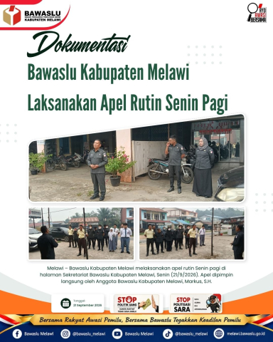 Bawaslu Kabupaten Melawi Laksanakan Apel Rutin Senin Pagi