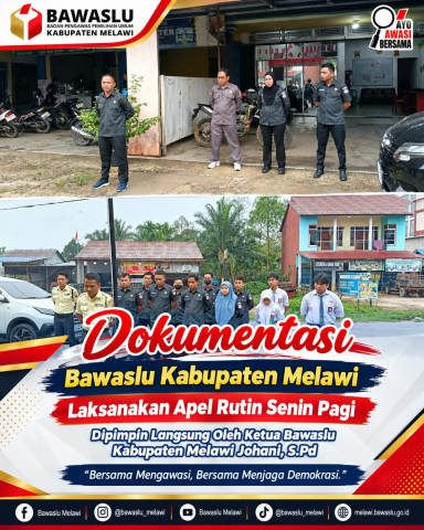 Bawaslu Kabupaten Melawi Laksanakan Apel Rutin Senin Pagi