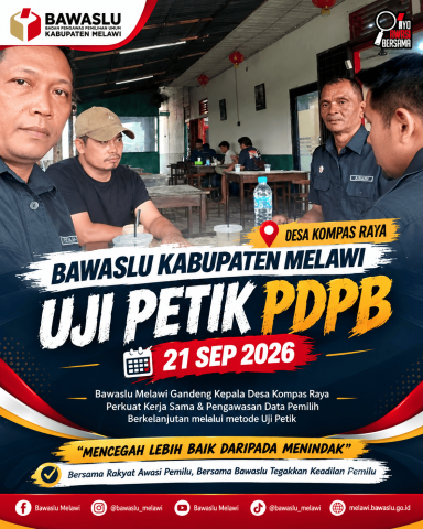 Bawaslu Melawi Gandeng Kepala Desa Kompas Raya Perkuat Kerja Sama & Pengawasan Data Pemilih Berkelanjutan melalui metode Uji Petik