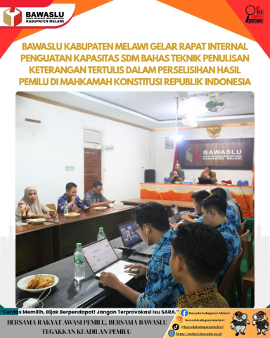Bawaslu Kabupaten Melawi Gelar Rapat Internal penguatan kapasitas SDM Bahas Teknik Penulisan Keterangan Tertulis dalam Perselisihan Hasil Pemilu di Mahkamah Konstitusi Republik Indonesia
