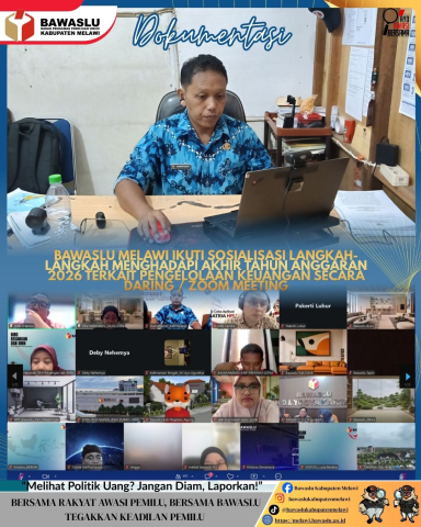 Bawaslu Melawi Ikuti Sosialisasi Langkah-Langkah Menghadapi Akhir Tahun Anggaran 2026 terkait Pengelolaan Keuangan Secara Daring / Zoom Meeting