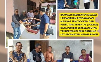 Bawaslu Kabupaten Melawi Laksanakan Pengawasan Melekat Pencocokan dan Penelitian Terbatas (Coktas) Data Pemilih Berkelanjutan Tahun 2026 di Desa Tanjung Lay, Kecamatan Nanga Pinoh