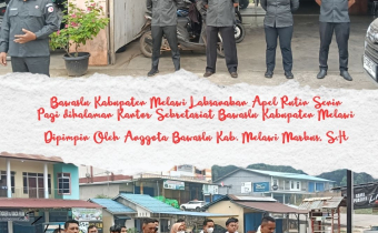 Bawaslu Kabupaten Melawi Laksanakan Apel Rutin Senin Pagi dihalaman Kantor Sekretariat Bawaslu Kabupaten Melawi